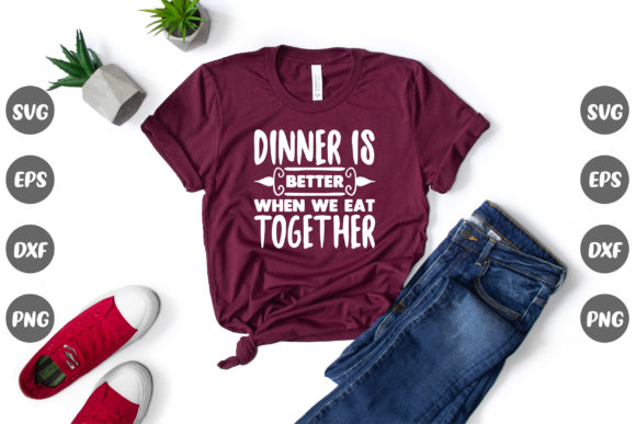 Review: Family Quote, Dinner is Better...