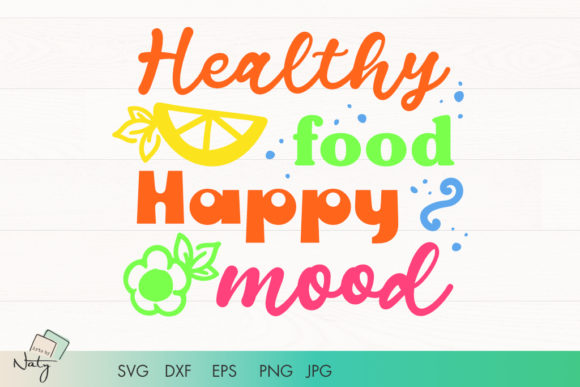 Review: Healthy Food, Happy Mood SVG Quote