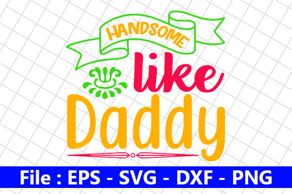Reviewing Handsome Like Daddy for Embroidery